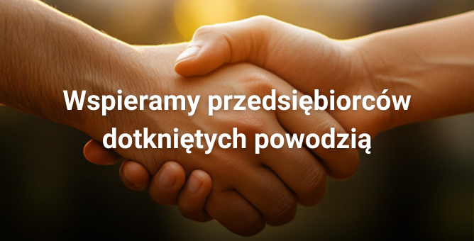 Wspieramy przedsiębiorc&oacute;w dotkniętych powodzią